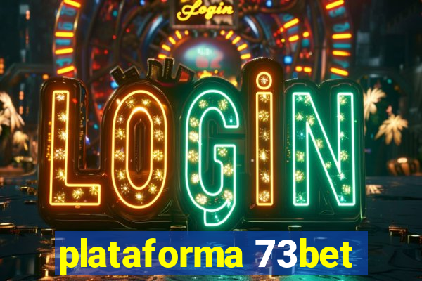 plataforma 73bet